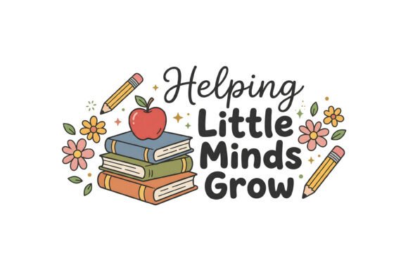 Helping Little Minds Grow Teacher Font