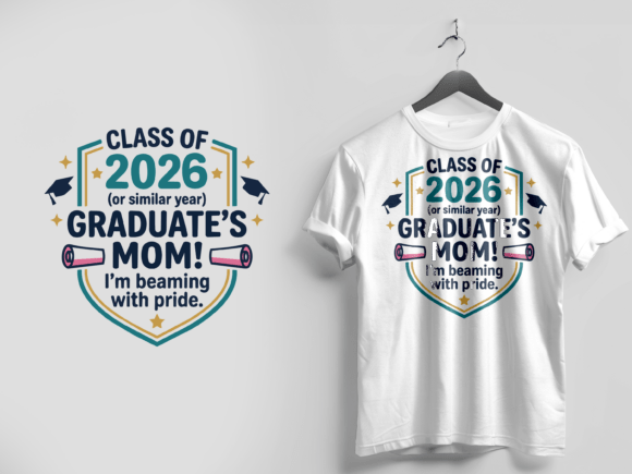 Of 2026 Graduate's Mom Shirt PNG Guide