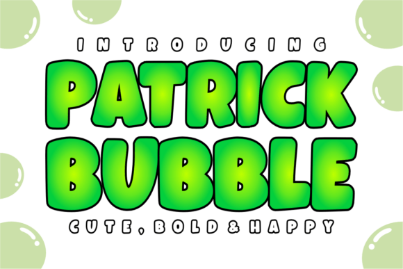 Patrick Bubble: The Definitive Guide to a Bold and Playful Display Font