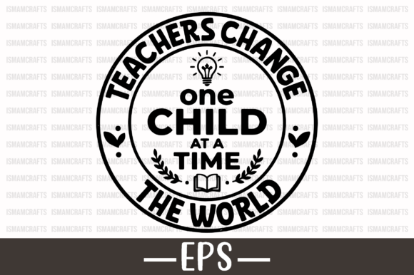 Teachers Change the World EPS: A Versatile Design Asset for Educators and Creators